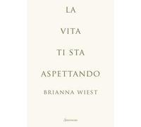 La vita ti sta aspettando