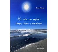 La vita, un respiro lungo, lento e profondo