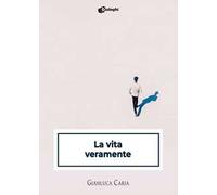 La vita veramente