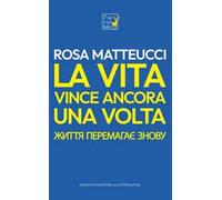 La vita vince ancora una volta. Ediz. italiano e ucraino