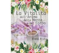 La vitalità dell'anima della mente e del corpo