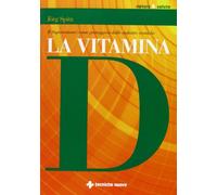 La vitamina D. Il superormone: come proteggersi dalle malattie croniche
