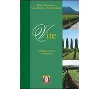 La vite. Fisiologia, terroir e coltivazione