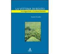La vittima di reato tra negazione e riconoscimento