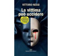 La Vittima Può Uccidere - 2024 - Daniela Piazza Editore