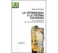 La vittimologia e la vittima «culturale». Il caso paradigmatico delle mutilazioni genitali femminili