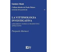 La vittimologia investigativa. Lineamenti teorici e prospettive applicative