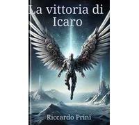 La vittoria di Icaro. Ediz. a caratteri grandi