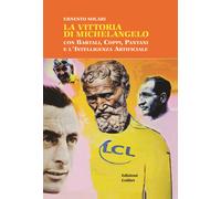 La vittoria di Michelangelo con Bartali, Coppi, Pantani e l'Intelligenza A...