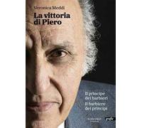 La vittoria di Piero. Il principe dei barbieri il barbiere dei principi