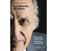 La vittoria di Piero. Il principe dei barbieri il barbiere dei principi
