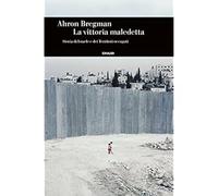 La vittoria maledetta. Storia di Israele e dei Territori occupati [Hardcover] [M