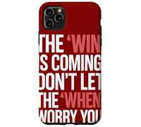 La vittoria sta arrivando non lasciare che il quando ti preoccupi Custodia per iPhone 11 Pro Max