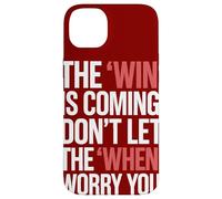 La vittoria sta arrivando non lasciare che il quando ti preoccupi Custodia per iPhone 14 Plus