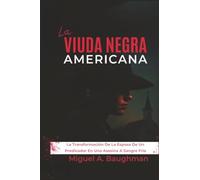 La Viuda Negra Americana: La Transformación De La Esposa De Un Predicador En Una Asesina A Sangre Fría