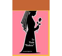 La viuda "Perfecta": Primero muerta que viuda