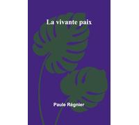 La vivante paix