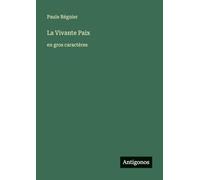 La Vivante Paix: en gros caractères