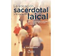 La Vocación Sacerdotal y la Vocación laical: Ejercicios espirituales predicados en Schoenstatt, del 11 al 18 de octubre de 1931