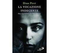 La vocazione indecente. Osea, la prostituta e la Chiesa morente