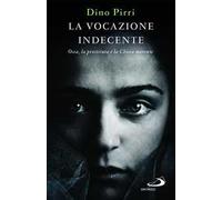 La vocazione indecente. Osea, la prostituta e la Chiesa morente