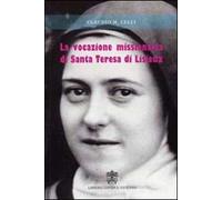 La vocazione missionaria di santa Teresa di Lisieux