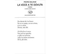 La voce a te dovuta. Testo spagnolo a fronte - Salinas Pedro
