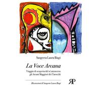 Libri Biagi Laura - La Voce Arcana. Viaggio Di Scoperta Del Se Attraverso Gli Ar