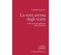 La voce ascosa degli scarti. Una teca di epifanie del pensiero