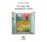La voce che annuncia i treni