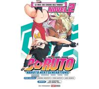 La voce che chiama dall'ombra! Boruto. Naruto next generations. Vol. 2