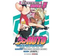 La voce che chiama dall'ombra! Boruto. Naruto next generations. Vol. 2