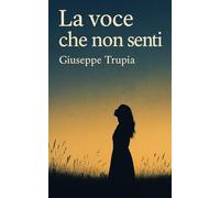 La voce che non senti