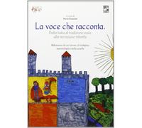 La voce che racconta. Dalla fiaba di tradizione orale alla narrazione infantile