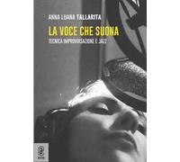 La voce che suona. Tecnica improvvisazione e jazz