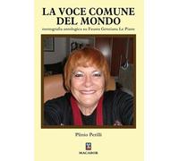 Libri Plinio Perilli - La Voce Comune Del Mondo. Monografia Antologica Su Fausta
