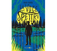 La voce degli spettri - Palombi Miriam