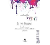 La voce dei maestri. Cronache e memorie della scuola elementare G.B. Perasso di Brindisi (1930-1935)