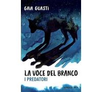 La voce del branco. I predatori