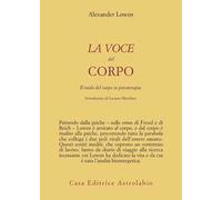 La voce del corpo. Il ruolo del corpo in psicoterapia