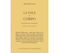 La voce del corpo. Il ruolo del corpo in psicoterapia