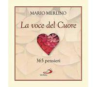La voce del cuore. 365 pensieri