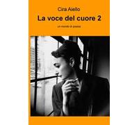 La voce del cuore. Vol. 2: Un mondo di poesia.