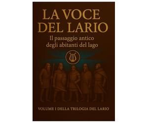 La Voce del Lario: Il passaggio antico degli abitanti del lago