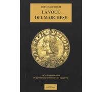 La Voce del Marchese. Un'autobiografia di Ludovico II di Saluzzo
