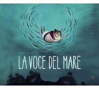 Libri Van der Wel Marlies - La Voce Del Mare. Ediz. A Colori
