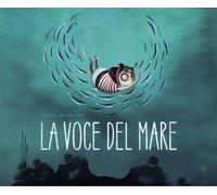 La voce del mare. Ediz. a colori - Van der Wel Marlies