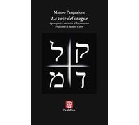 La voce del sangue. Opera poetica vincitrice al Faraexcelsior