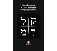 La voce del sangue. Opera poetica vincitrice al Faraexcelsior