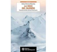La voce del silenzio. Frammenti scelti dal «Libro dei Precetti aurei»